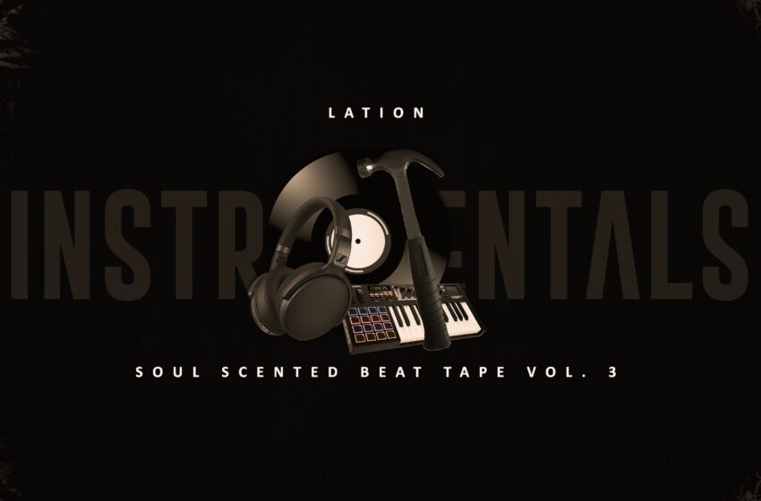  Lation – Soul Scented Beat Tape Vol. 3 (Instrumental Mixtape)