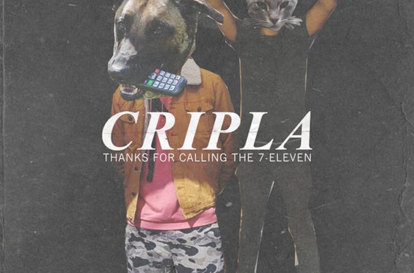  CRIPLA – Thanks For Calling The 7-eleven (Instrumental Mixtape)