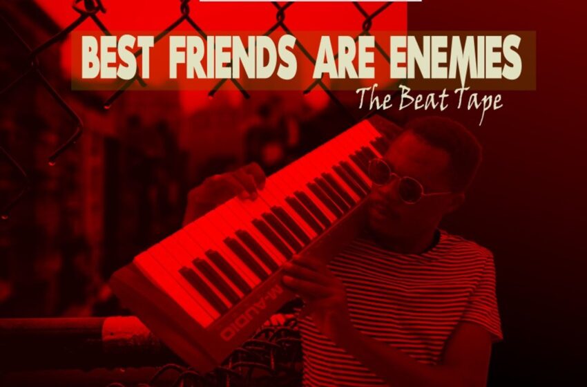  Pra – Best Friends Are Enemies E.P (Instrumental Mixtape)