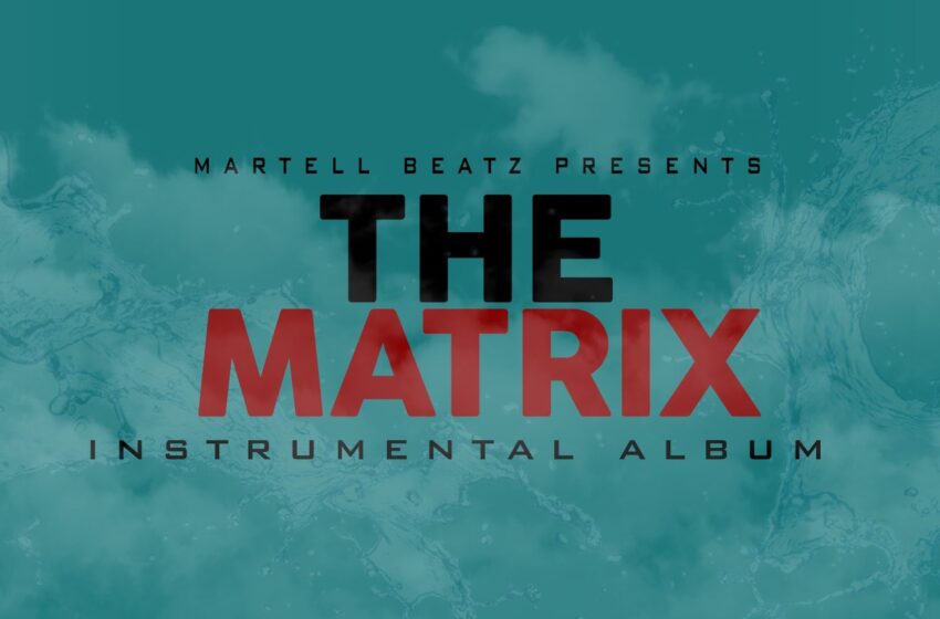  MartellBeatz – The Matrix: Instrumental Album (Instrumental Mixtape)