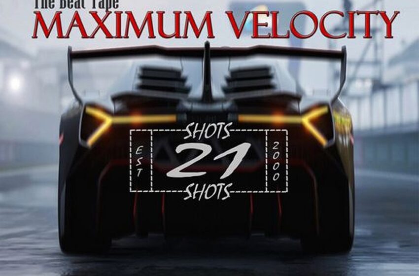  21 Shots – Maximum Velocity: The Beat Tape (Instrumental Mixtape)