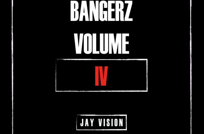  Jay Vision – Bangerz Vol. 4 (Instrumental Mixtape)