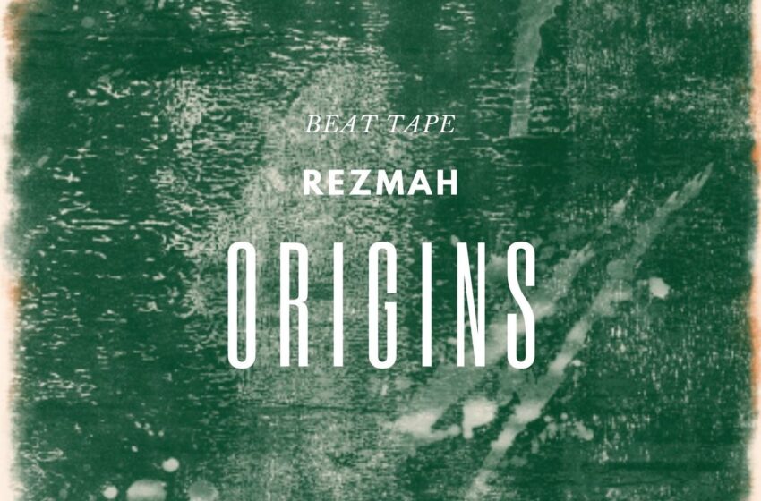  Rezmah – ORIGINS (Instrumental Mixtape)