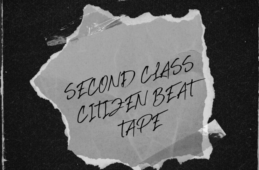  Buff Beats – SECOND CLASS CITIZEN: BEAT TAPE (Instrumental Mixtape)
